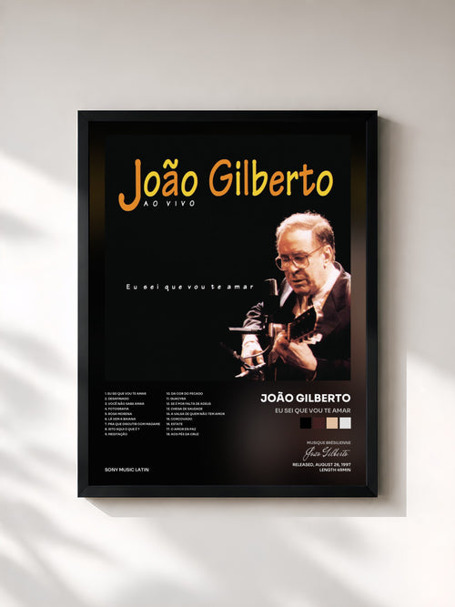 João Gilberto · Eu Sei Que Vou Te Amar — Affiche encadrée