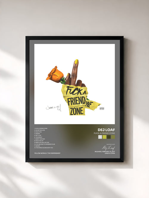Dej Loaf · Fuck A Friend Zone — Affiche encadrée