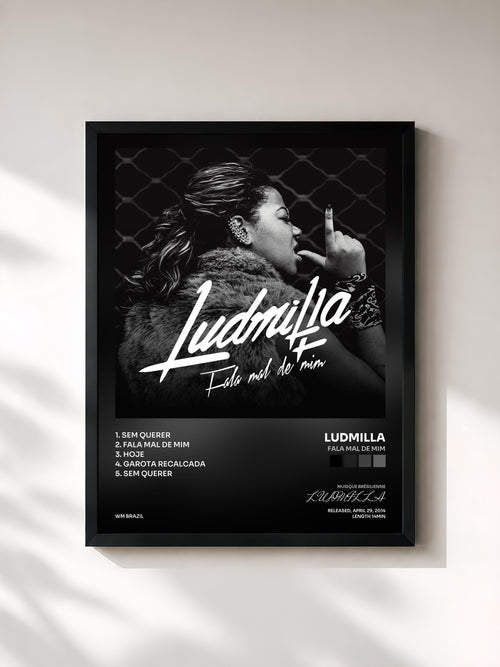LUDMILLA · Fala Mal de Mim — Affiche encadrée