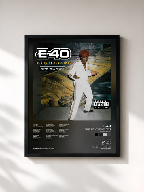 E-40 · Turning My Money Over (Quadruple Album) — Affiche encadrée