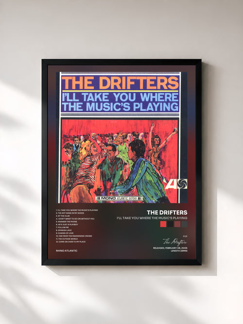 The Drifters · I'll Take You Where the Music's Playing — Affiche encadrée