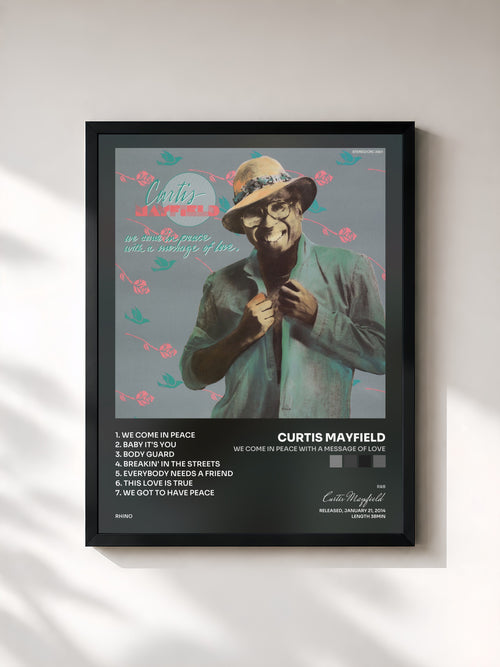 Curtis Mayfield · We Come in Peace With a Message of Love — Affiche encadrée