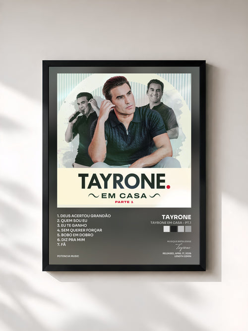 Tayrone · Tayrone em Casa - Pt.1 — Affiche encadrée