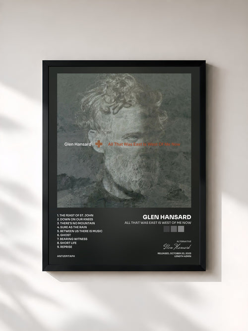Glen Hansard · All That Was East Is West Of Me Now — Affiche encadrée