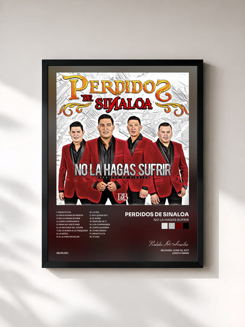 Perdidos De Sinaloa · No La Hagas Sufrir — Affiche encadrée