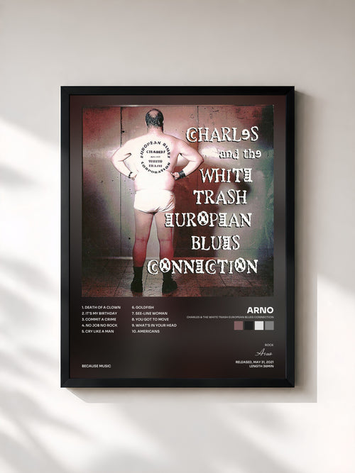 Arno · Charles & The White Trash European Blues Connection — Affiche encadrée