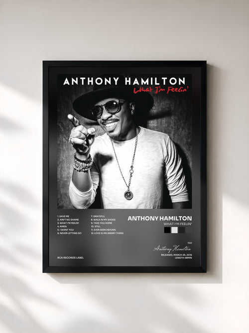 Anthony Hamilton · What I'm Feelin' — Stampa incorniciata