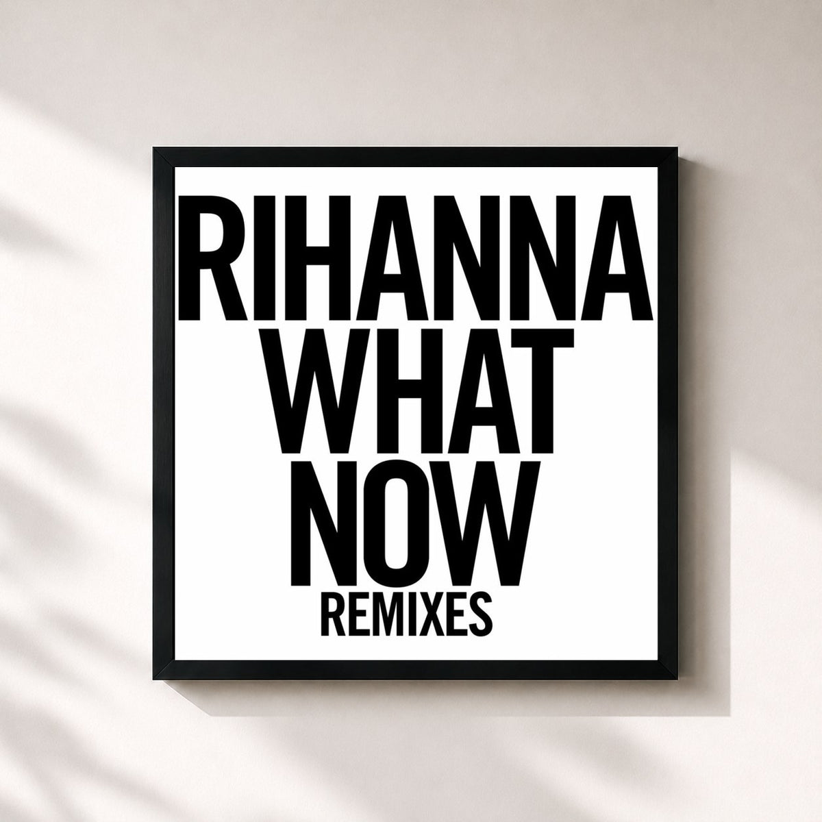 #noir Tableau carré de l'album What Now (Remixes) de Rihanna, cadre noir 32x32 cm