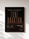 #noir You Mean the World to Me: The Best Love Songs of Toni Braxton von Toni Braxton als gerahmter Kunstdruck, schwarzer Rahmen, gedruckt und gerahmt in Frankreich
