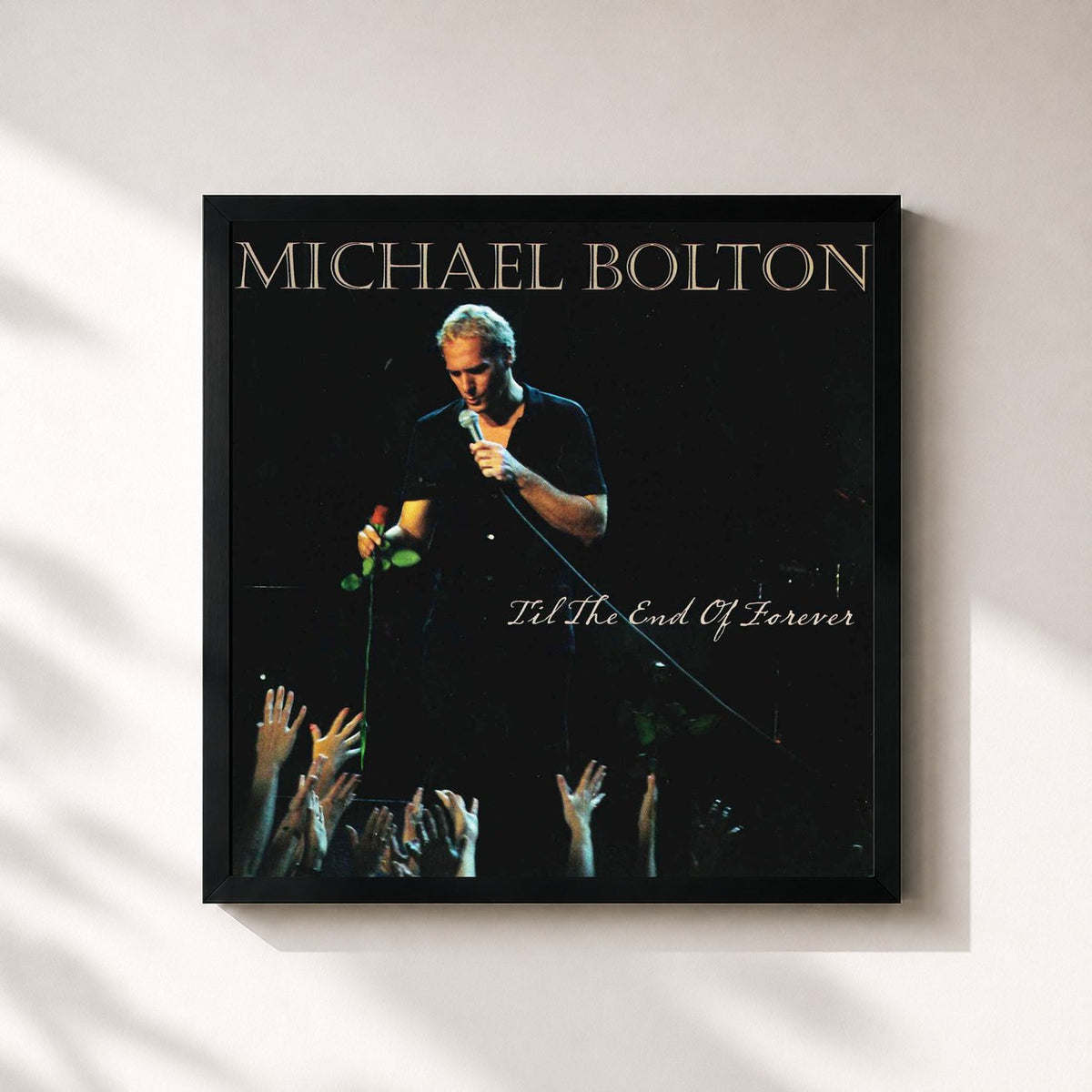 #noir 'Til the End of Forever de Michael Bolton en lámina cuadrada enmarcada, marco negro de 32x32 cm