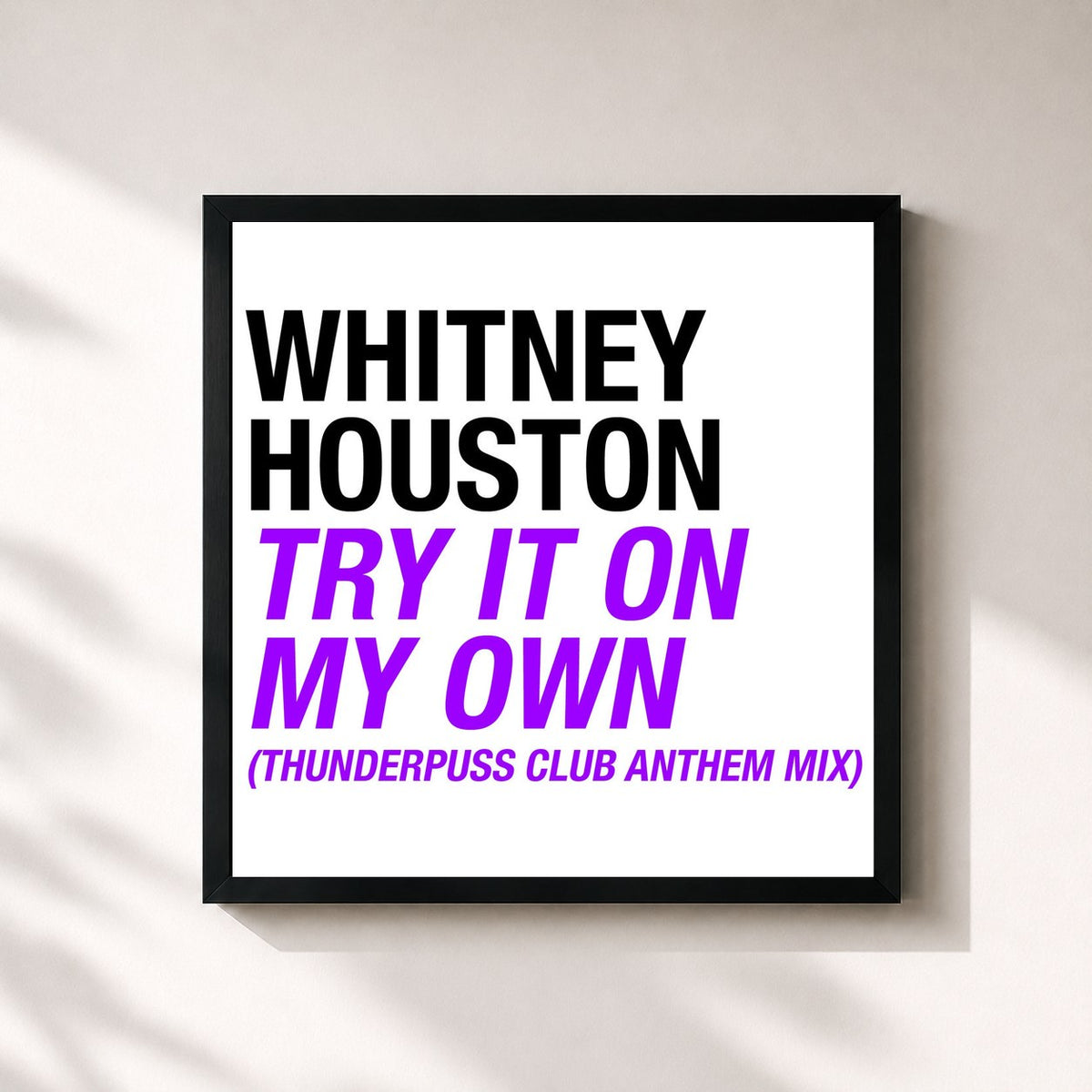 #noir Tableau carré de l'album Try It On My Own (Thunderpuss Club Anthem Mix) de Whitney Houston, cadre noir 32x32 cm