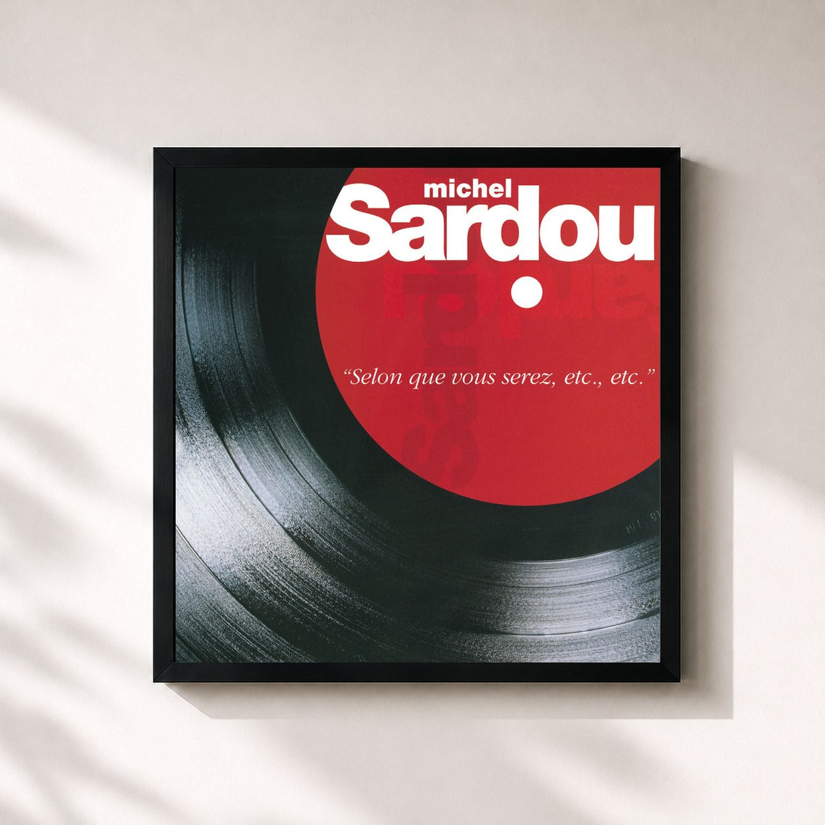 #noir Selon Que Vous Serez, Etc, Etc de Michel Sardou en lámina cuadrada enmarcada, marco negro de 32x32 cm
