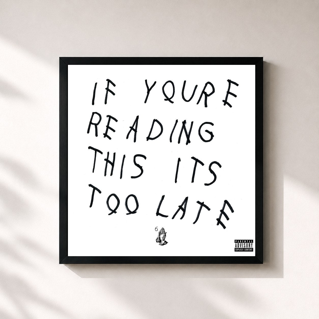 #noir If You're Reading This It's Too Late di Drake in stampa quadrata incorniciata, cornice nera 32x32 cm