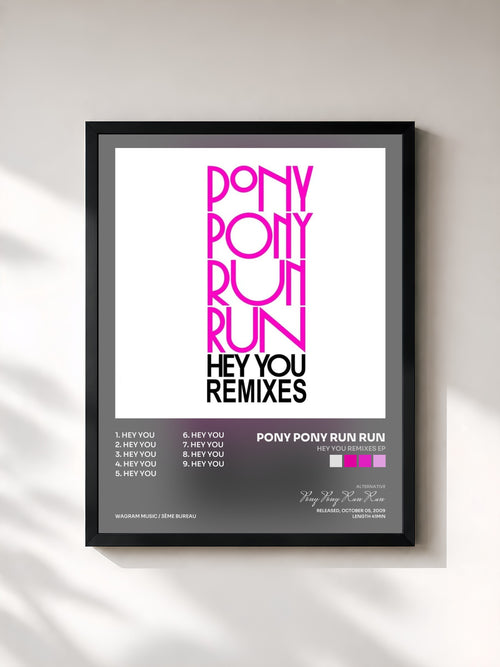 Pony Pony Run Run · Hey You Remixes EP — Affiche encadrée