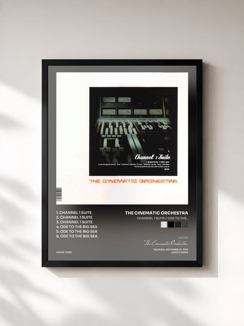 The Cinematic Orchestra · Channel 1 Suite / Ode To The.. — Affiche encadrée