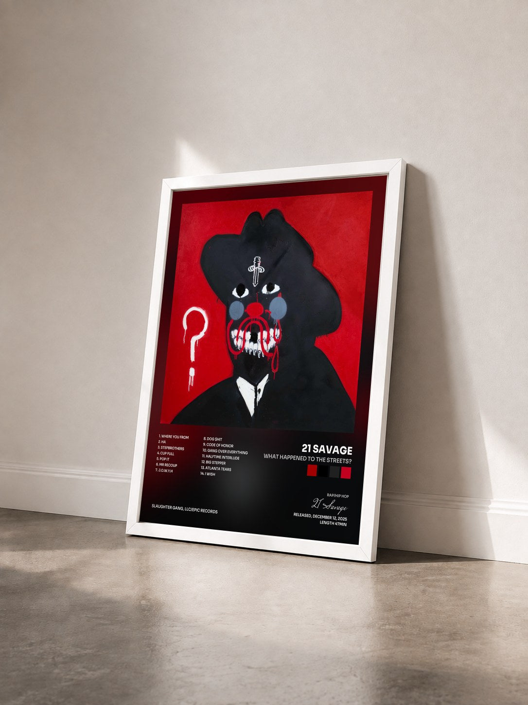 #blanc WHAT HAPPENED TO THE STREETS? by 21 Savage as a framed art print seen at an angle, white frame