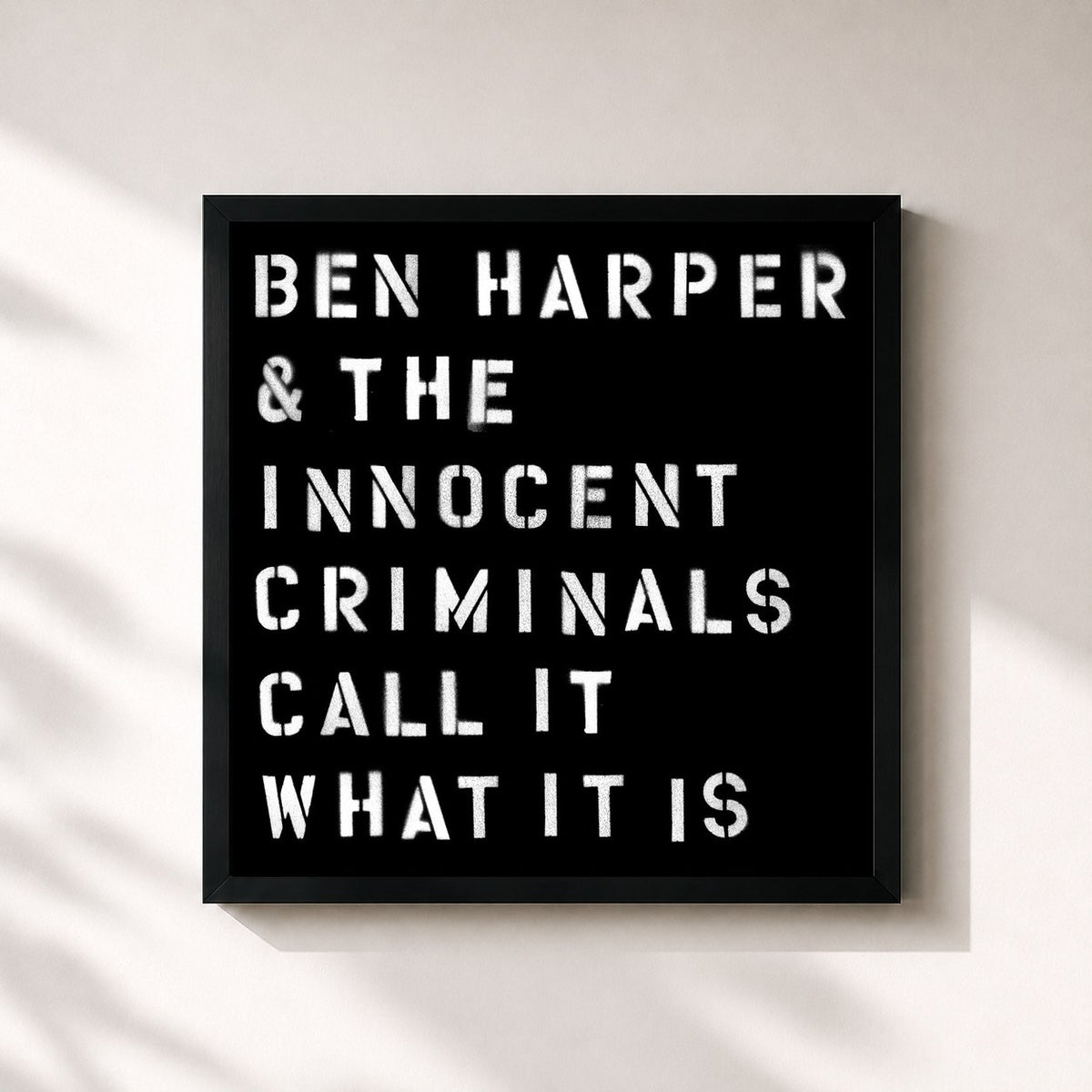 #noir Call It What It Is de Ben Harper en lámina cuadrada enmarcada, marco negro de 32x32 cm
