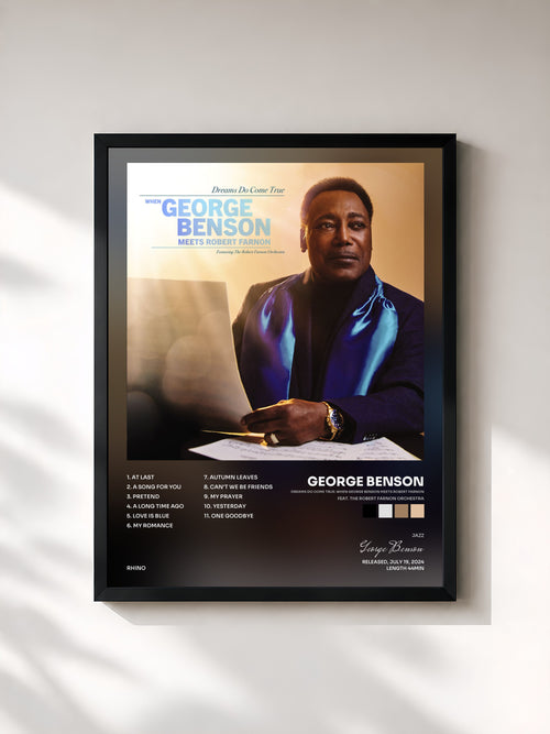 George Benson · Dreams Do Come True: When George Benson Meets Robert Farnon (feat. The Robert Farnon Orchestra) — Lámina enmarcada