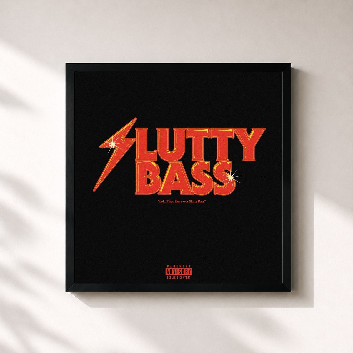 #noir LOL : SLUTTY BASS by Tory Lanez as a square framed art print, black 32x32 cm frame