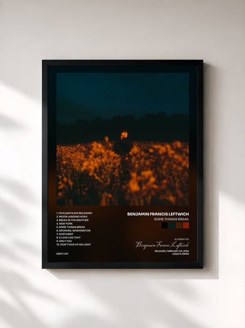 Benjamin Francis Leftwich · Some Things Break — Affiche encadrée