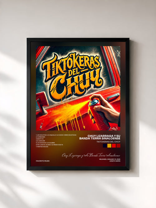 Chuy Lizarraga y Su Banda Tierra Sinaloense · Tiktokeras del Chuy — Affiche encadrée