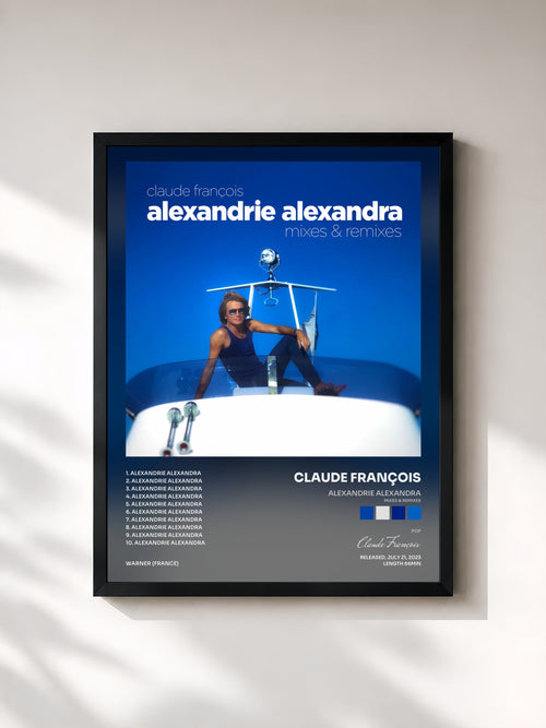 Claude François · Alexandrie Alexandra (Mixes & Remixes) — Stampa incorniciata