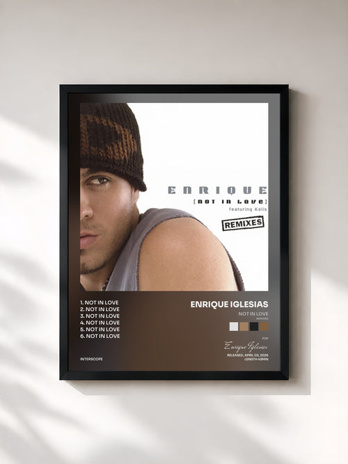 Enrique Iglesias · Not In Love (Remixes) — Affiche encadrée