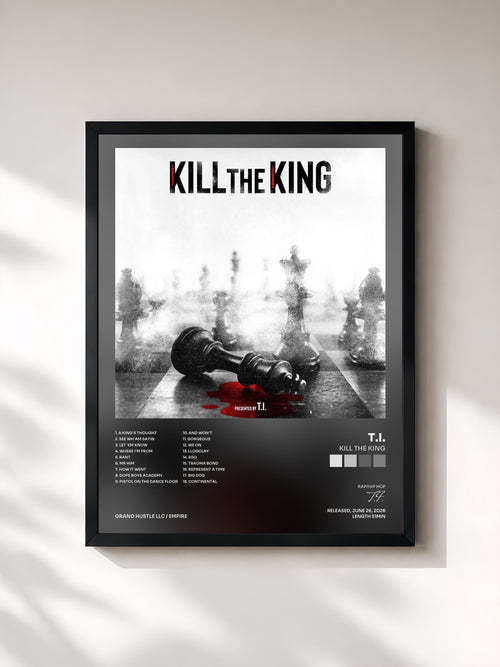 T.I. · KILL THE KING — Lámina enmarcada