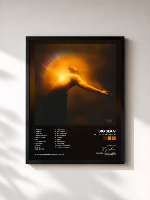 Big Sean · Better Me Than You — Affiche encadrée