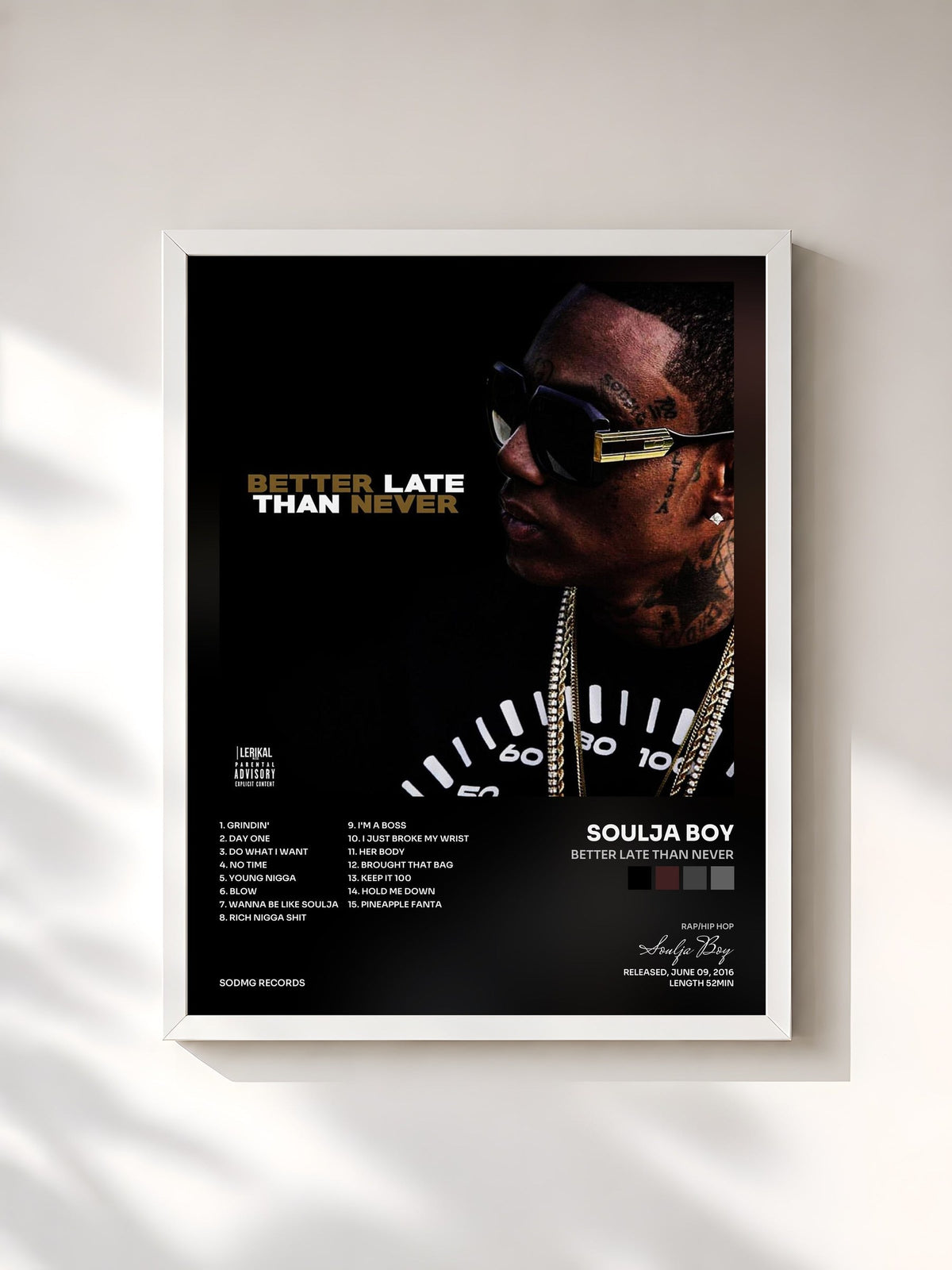 #blanc Better Late Than Never by Soulja Boy as a framed art print, white frame, printed and framed in France