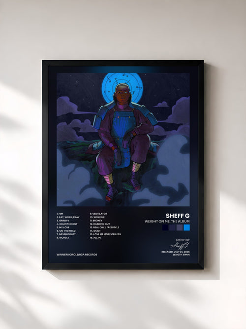 Sheff G · Weight On Me: The Album — Affiche encadrée