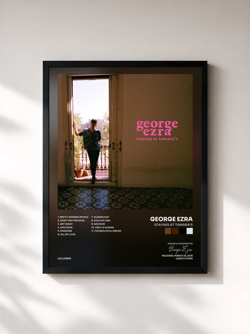 George Ezra · Staying at Tamara's — Gerahmter Kunstdruck
