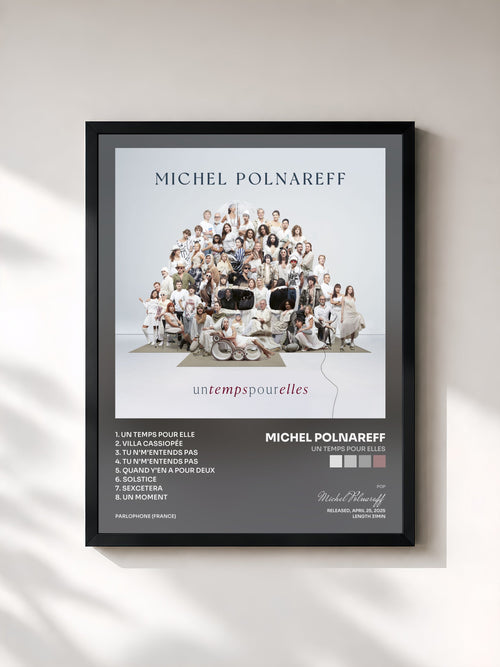 Michel Polnareff · Un temps pour elles — Stampa incorniciata